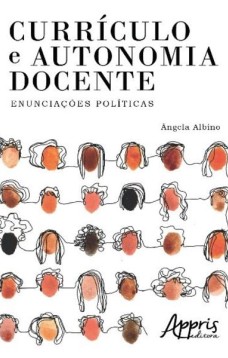 Currículo e autonomia docente: enunciações