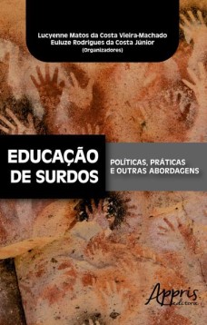 Educação de surdos: , práticas e outras abordagens