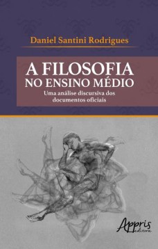 A filosofia no ensino médio: uma análise discursiva dos documentos oficiais