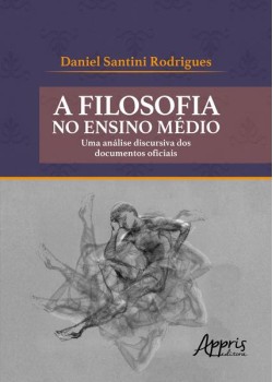 A filosofia no ensino médio: uma análise discursiva dos documentos oficiais