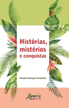 Histórias, mistérios e conquistas