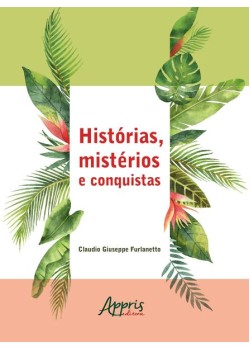 Histórias, mistérios e conquistas