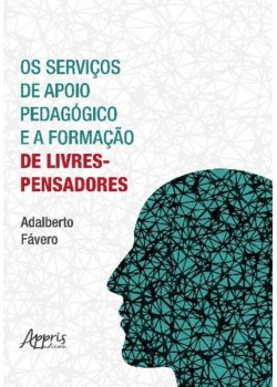 Os serviços de apoio pedagógico e a formação de livres-pensadores