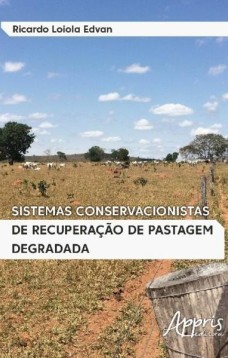 Sistemas conservacionistas de recuperação de pastagem degradada