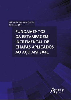 Fundamentos da estampagem incremental de chapas aplicados ao aço aisi 304l