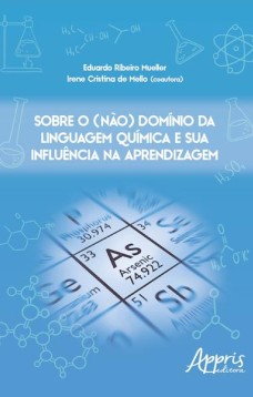 Sobre o (não) domínio da linguagem química e sua influência na aprendizagem