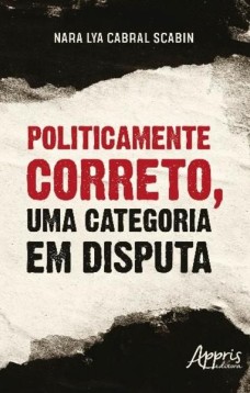 Politicamente correto, uma categoria em disputa