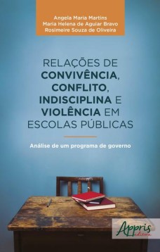 Relações de convivência, conflito, indisciplina e violência em escolas públicas: análise de um programa de governo