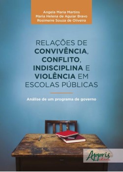 Relações de convivência, conflito, indisciplina e violência em escolas públicas: análise de um programa de governo