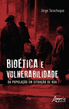 Bioética e vulnerabilidade da população em situação de rua