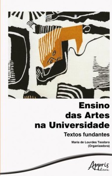 Ensino das artes na universidade: textos fundantes