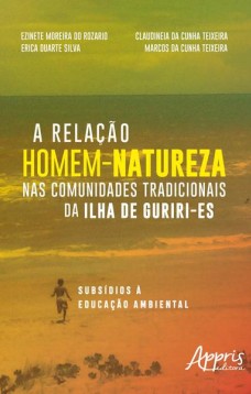 A relação homem-natureza nas comunidades tradicionais da Ilha de Guriri-ES