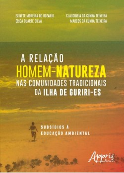 A relação homem-natureza nas comunidades tradicionais da Ilha de Guriri-ES