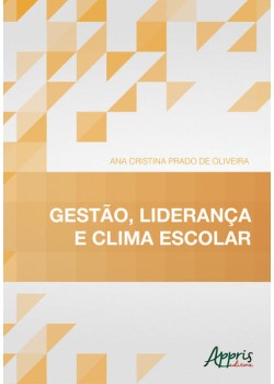 Gestão, liderança e clima escolar