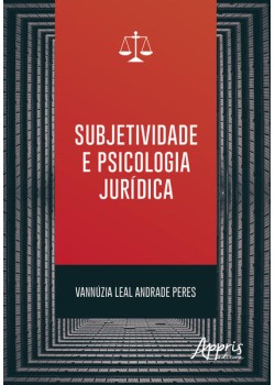 Subjetividade e psicologia jurídica