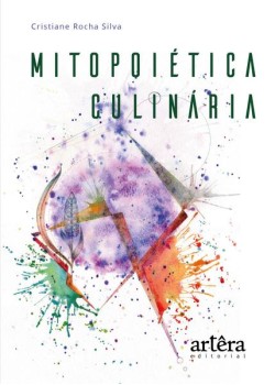 Mitopoiética culinária: regeneração e transcendência