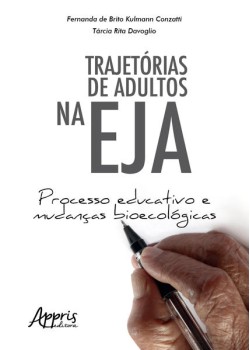 Trajetórias de adultos na eja: processo educativo e mudanças bioecológicas