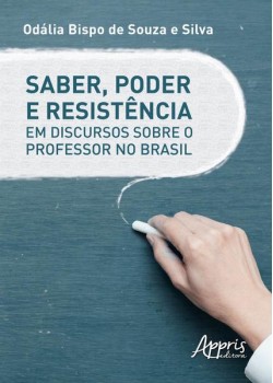 Saber, poder e resistência em discursos sobre o professor no Brasil