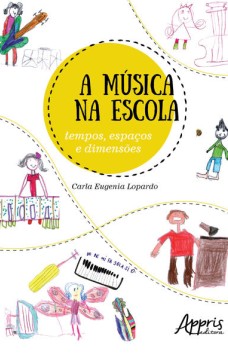 A música na escola: tempos, espaços e dimensões