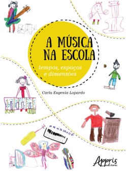 A música na escola: tempos, espaços e dimensões