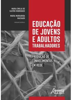 Educação de jovens e adultos trabalhadores: produção de conhecimentos em rede