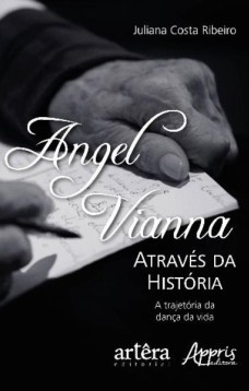 Angel Vianna através da história: a trajetória da dança da vida