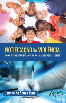 Notificação da violência como fator de proteção social a crianças e adolescentes