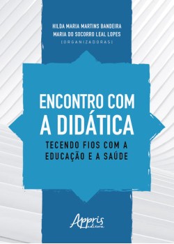 Encontro com a didática: tecendo fios com a educação e a saúde