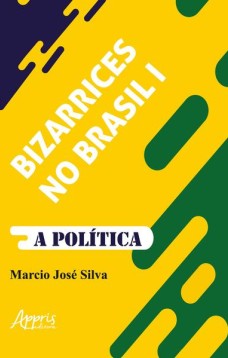 Bizarrices no Brasil i: a política