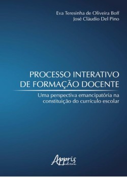 Processo interativo de formação docente: uma perspectiva emancipatória na constituição do currículo escolar