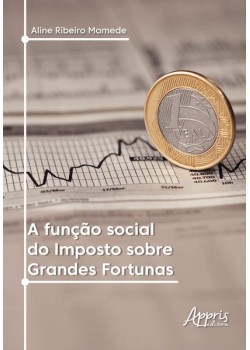 A função social do imposto sobre grandes fortunas