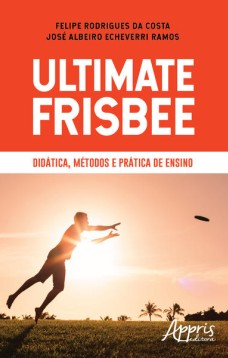 Ultimate frisbee - didática, métodos e prática de ensino