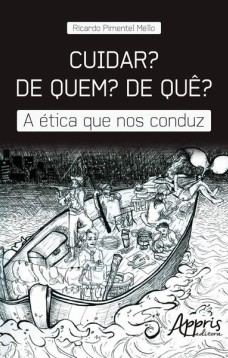 Cuidar? De quem? De quê?