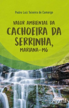 Valor ambiental da Cachoeira da Serrinha, Mariana-MG