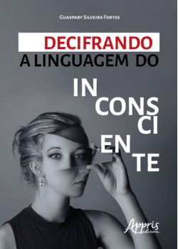 Decifrando a linguagem do inconsciente