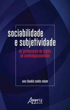 Sociabilidade e subjetividade de professores de inglês na contemporaneidade