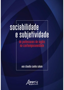 Sociabilidade e subjetividade de professores de inglês na contemporaneidade