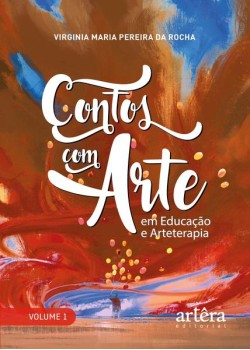 Contos com arte: em educação e arteterapia