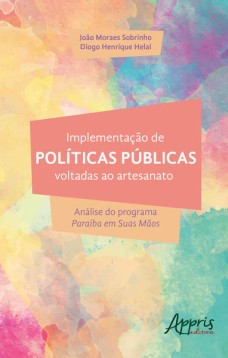 Implementação de políticas públicas voltadas ao artesanato: análise do programa paraíba em suas mãos