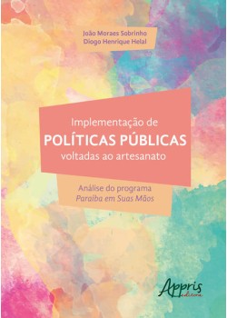 Implementação de políticas públicas voltadas ao artesanato: análise do programa paraíba em suas mãos