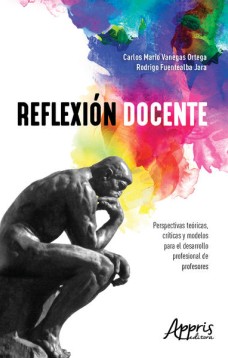 Reflexión docente: perspectivas teóricas, críticas y modelos para el desarrollo profesional de profesores