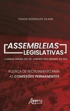 Assembleias legislativas de minas gerais, rio de janeiro e rio grande do sul: política de recrutamento para as comissões permanentes