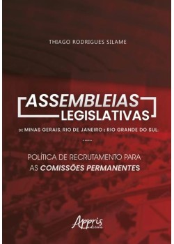 Assembleias legislativas de minas gerais, rio de janeiro e rio grande do sul: política de recrutamento para as comissões permanentes