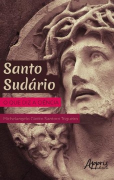 Santo sudário: o que diz a ciência