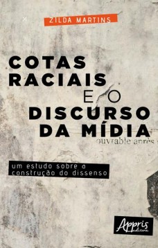 Cotas raciais e o discurso da mídia: um estudo sobre a construção do dissenso