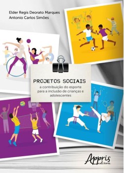 Projetos sociais: a contribuição do esporte para a inclusão de crianças e adolescentes