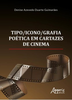 Tipo/icono/grafia poética em cartazes de cinema