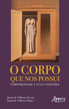 O corpo que nos possui: corporeidade e suas conexões