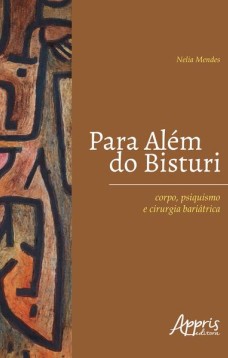 Para além do bisturi: corpo, psiquismo e cirurgia bariátrica