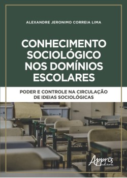 Conhecimento sociológico nos domínios escolares: poder e controle na circulação de ideias sociológicas